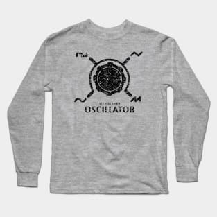 Funny Synthesizer quote "See you Later Oscillator" for synth musician Long Sleeve T-Shirt